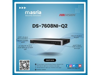 مع NVR DS-7608NI-Q2 الأمان أصبح أسهل وأقوى!