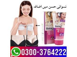 Balay Breast Enlargement Cream Price in Pakistan 03003764222