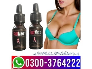 BustMaxx Oil In Pakistan 03003764222